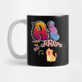 Ai make me burp! Mug